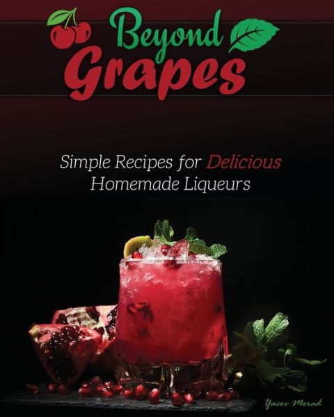 Beyond Grapes - Yacov Morad - Books - Library Tales Publishing - 9781736241868 - October 29, 2021