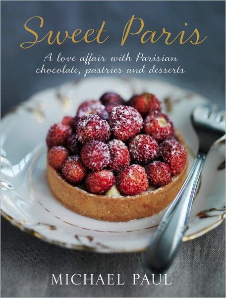 Cover for Michael Paul · Sweet Paris - Parisian Chocolate (Hardcover bog) [3.2.2012 edition] (2012)