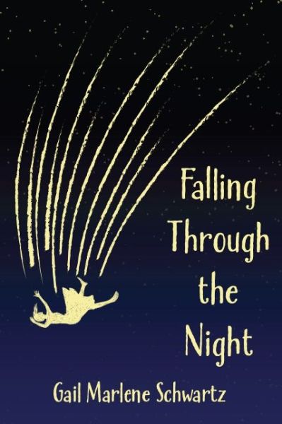 Cover for Gail Marlene Schwartz · Falling Through the Night (National Indie Excellence Award Winner, 2024) (Paperback Book) (2024)