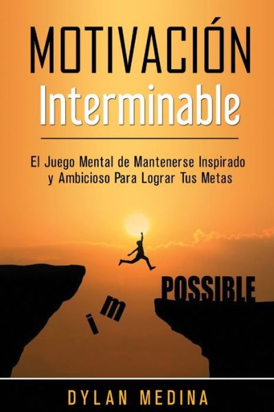 Cover for Dylan Medina · Motivacion Interminable (Paperback Book) (2020)