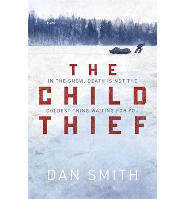 Cover for Dan Smith · The Child Thief (Paperback Book) (2013)