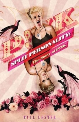 Split Personality: the Story of Pink - Paul Lester - Kirjat - Omnibus Press - 9781780389868 - sunnuntai 1. joulukuuta 2013