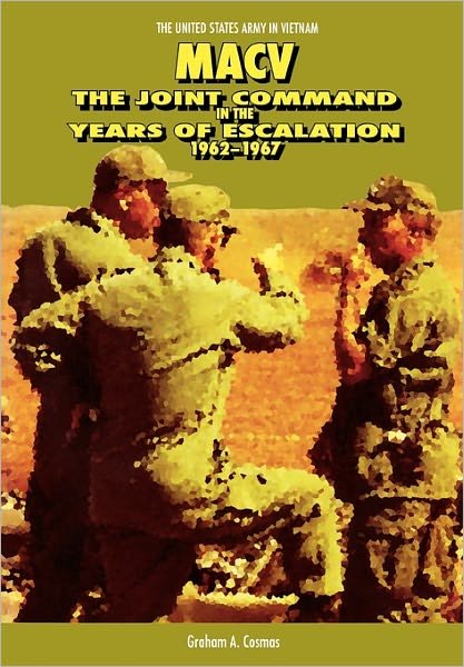 Cover for Center of Military History · Macv: the Joint Command in the Years of Escalation, 1962-1967 (Paperback Book) (2011)