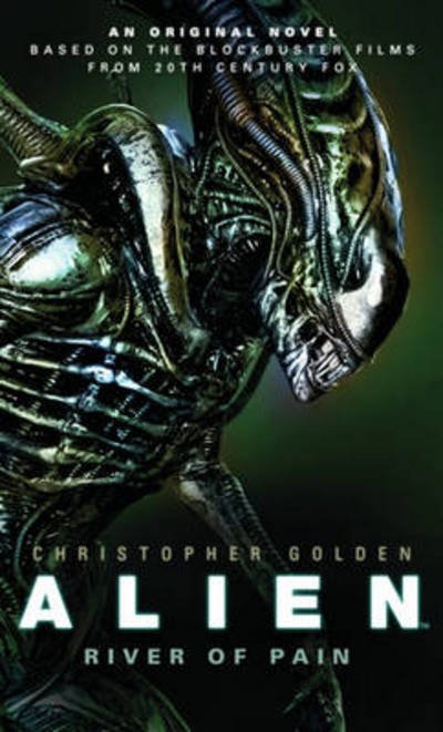 Cover for Christopher Golden · Alien - River of Pain - Book 3 (Paperback Book) (2014)