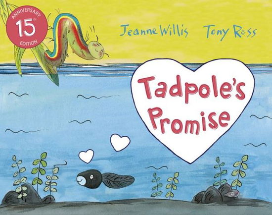 Tadpole's Promise - Jeanne Willis - Livros - Andersen Press Ltd - 9781783445868 - 7 de junho de 2018