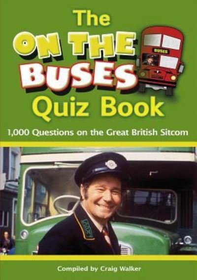 Cover for Craig Walker · THE On the Buses Quiz Book (Paperback Book) [3rd Revised edition] (2016)