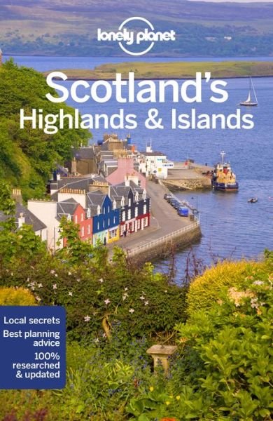 Cover for Lonely Planet · Lonely Planet Regional Guides: Scotland's Highlands &amp; Islands (Heftet bok) (2019)