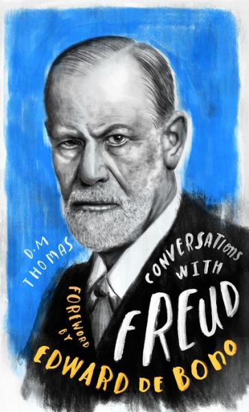 Cover for D.M. Thomas · Conversations with Freud: A Fictional Dialogue Based on Biographical Facts (Hardcover Book) [New edition] (2020)