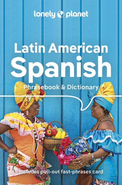 Lonely Planet Latin American Spanish Phrasebook & Dictionary - Phrasebook - Lonely Planet - Livros - Lonely Planet Global Limited - 9781788680868 - 15 de setembro de 2023
