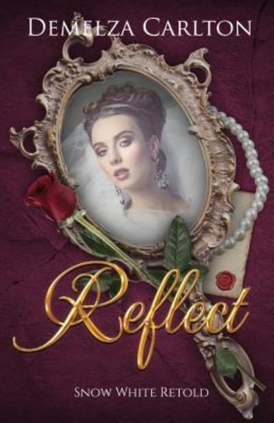 Cover for Demelza Carlton · Reflect Snow White Retold (Pocketbok) (2019)