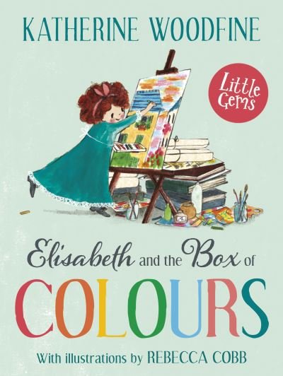 Cover for Katherine Woodfine · Elisabeth and the Box of Colours - Little Gems (Paperback Book) (2022)
