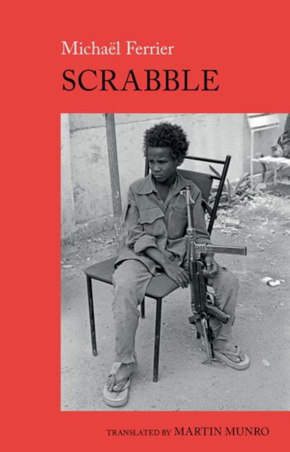 Cover for Michael Ferrier · Scrabble: A Chadian Childhood - World Writing in French: New Archipelagoes (Paperback Book) (2022)