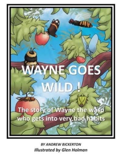 Cover for Andrew Bickerton · Wayne Goes Wild (Book) (2023)