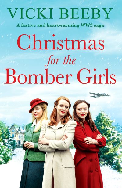 Christmas for the Bomber Girls: A festive and heartwarming WW2 saga - Bomber Command Girls - Vicki Beeby - Książki - Canelo - 9781804366868 - 10 października 2024