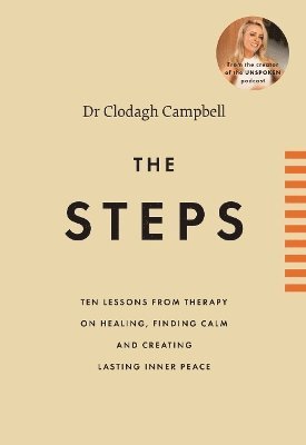 The Steps: 10 lessons from therapy on healing, finding calm and creating lasting inner peace - Clodagh Campbell - Books - Gill - 9781804580868 - January 31, 2025