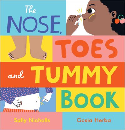 The Nose, Toes and Tummy Book - Sally Nicholls - Boeken - Andersen Press Ltd - 9781839131868 - 4 april 2024