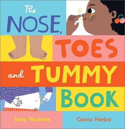 The Nose, Toes and Tummy Book - Sally Nicholls - Bøger - Andersen Press Ltd - 9781839131868 - 4. april 2024