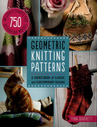 Cover for Tina Barrett · Geometric Knitting Patterns: a Sourcebook of Classic to Contemporary Designs (Paperback Book) (2015)