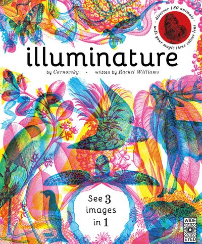 Cover for Rachel Williams · Illuminature: Discover 180 animals with your magic three colour lens - Illumi: See 3 Images in 1 (Gebundenes Buch) (2016)