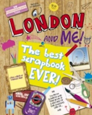 Cover for London and Me  the Best Scrapbook Ever (Book)