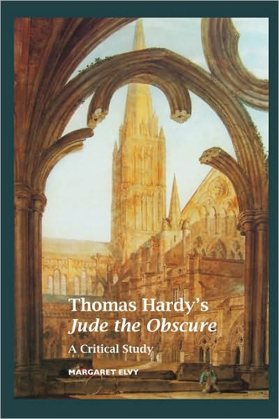 Thomas Hardy's Jude the Obscure: A Critical Study - Margaret Elvy - Books - Crescent Moon Publishing - 9781861712868 - October 1, 2010