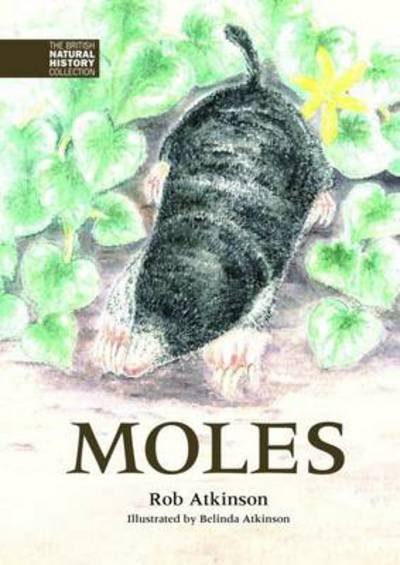 Cover for Rob Atkinson · Moles - The British Natural History Collection (Innbunden bok) (2013)