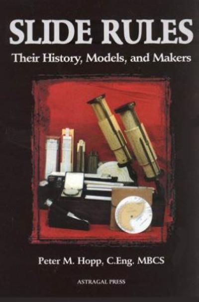 Cover for Peter M. Hopp · Slide Rules: Their History, Models, and Makers (Pocketbok) (1999)