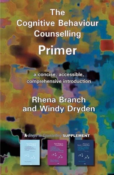 Cover for Rhena Branch · The Cognitive Behaviour Counselling Primer: A Concise, Accessible and Comprehensive Introduction (Paperback Bog) (2014)