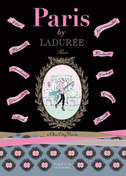 Cover for Serge Gleizes · Paris by Laduree: a Chic City Guide - Laduree (Paperback Book) (2016)