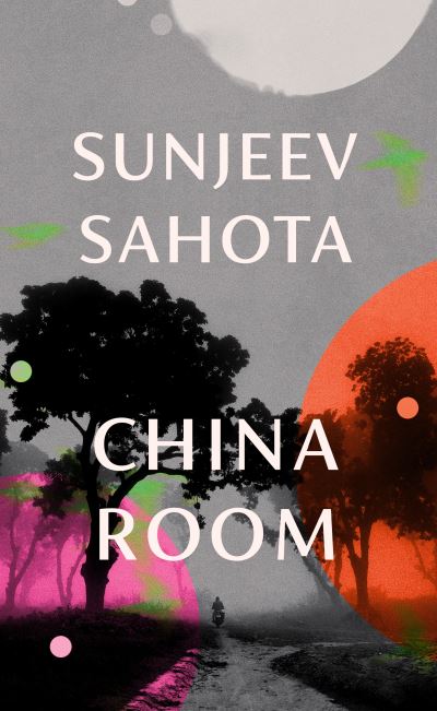 Cover for Sunjeev Sahota · China Room (Paperback Book) (2021)