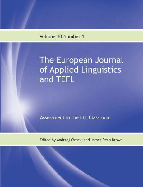 Cover for The European Journal of Applied Linguistics and TEFL Volume 10 Number 1: Assessment in the ELT Classroom (Paperback Bog) (2021)