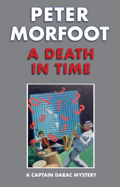 Death in Time: A Captain Darac Mystery - Peter Morfoot - Books - Galileo Publishers - 9781915530868 - April 24, 2025