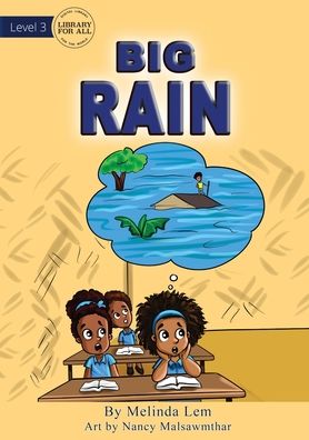 Big Rain - Melinda Lem - Books - Library for All - 9781922374868 - May 21, 2020