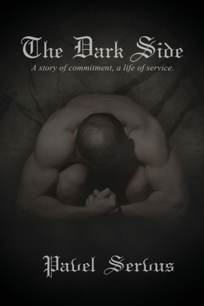 Cover for Pavel Servus · The Dark Side (Paperback Book) (2010)