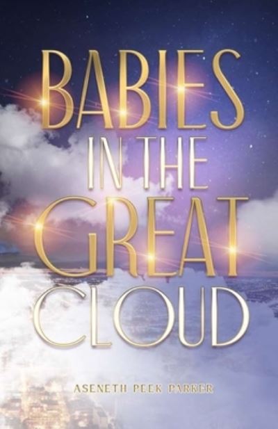 Cover for Aseneth Peek-Parker · Babies in the Great Cloud (Book) (2023)