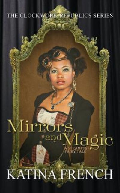 Cover for Katina French · Mirrors and Magic (Paperback Book) (2016)