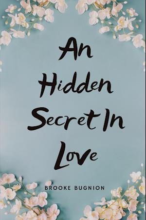 Cover for Brooke Bugnion · Hidden Secret in Love (Book) (2023)