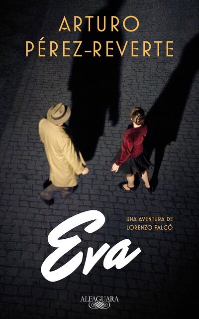 Eva (Spanish Edition) - Falco - Arturo Perez-Reverte - Books - PRH Grupo Editorial - 9781945540868 - 