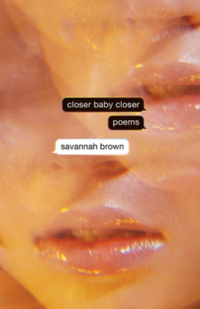 Closer Baby Closer - Savannah Brown - Boeken - not a cult, LLC - 9781945649868 - 10 oktober 2023