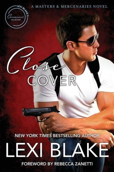 Cover for Lexi Blake · Close Cover : A Masters and Mercenaries Novel (Paperback Book) (2018)