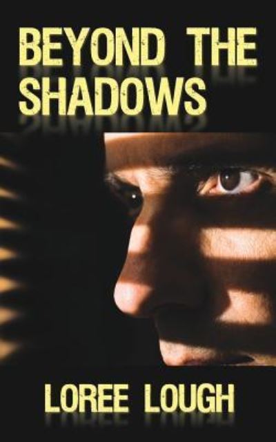 Beyond the Shadows - Loree Lough - Books - Progressive Rising Phoenix Press, LLC - 9781946329868 - January 24, 2019