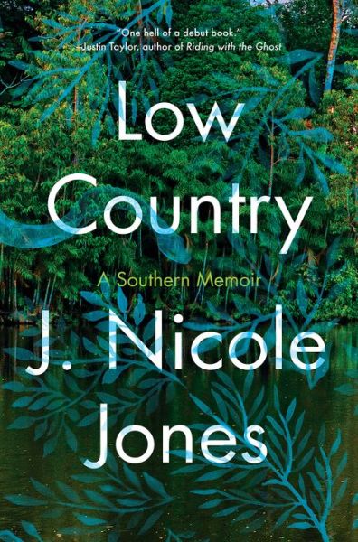 Cover for J. Nicole Jones · Low Country: A Memoir (Hardcover Book) (2021)