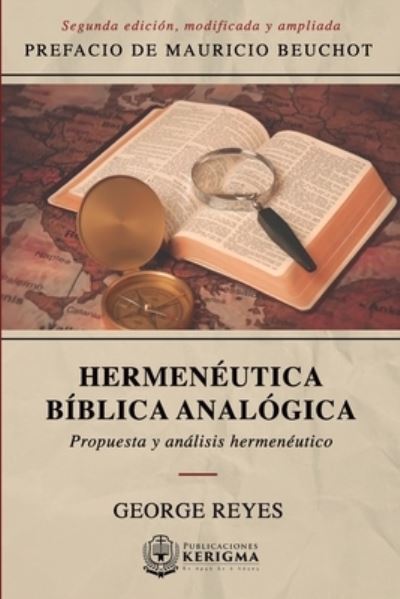 Hermeneutica Biblica Analogica - George Reyes - Books - Publicaciones Kerigma - 9781948578868 - August 7, 2021