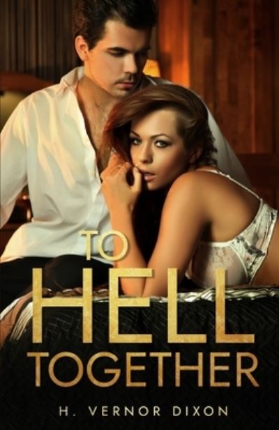 Cover for H. Vernor Dixon · To Hell Together (Book) (2023)