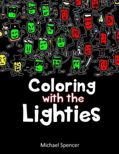 Cover for Michael Spencer · Coloring with the Lighties (Paperback Book) (2017)