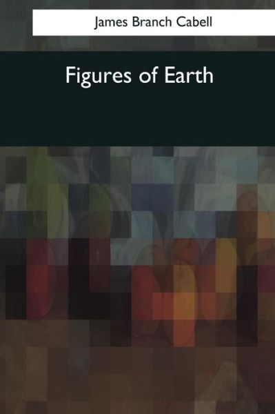 Cover for James Branch Cabell · Figures of Earth (Pocketbok) (2017)