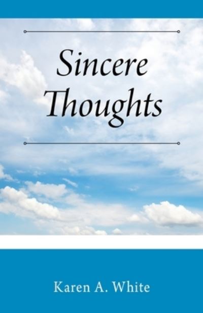 Cover for Karen A White · Sincere Thoughts (Paperback Book) (2021)