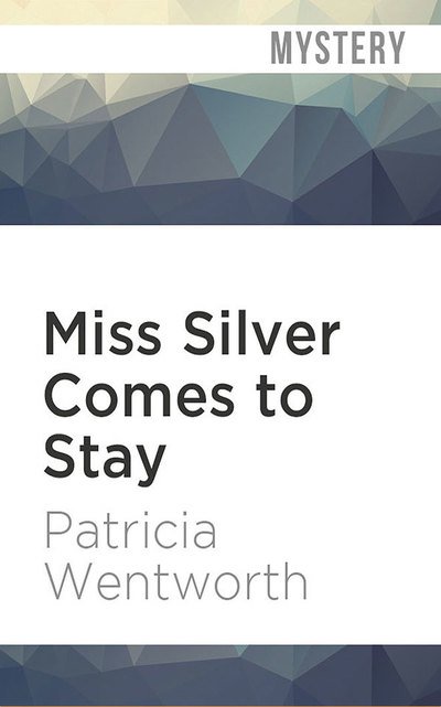 Cover for Patricia Wentworth · Miss Silver Comes to Stay (CD) (2019)
