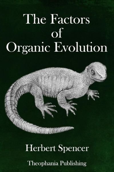 Cover for Herbert Spencer · The Factors of Organic Evolution (Paperback Book) (2018)