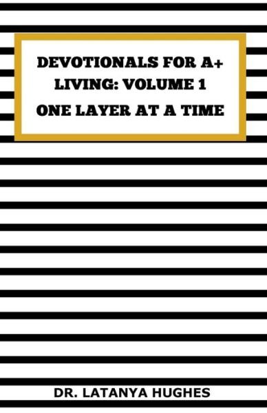 Cover for Latanya Hughes · Devotionals for A+ Living (Pocketbok) (2017)